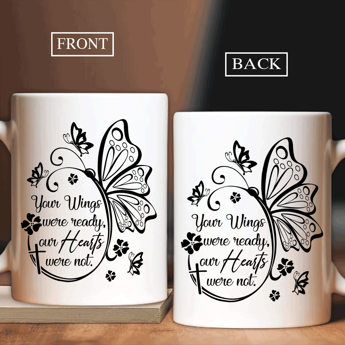 Memorial White Mug - Pretty butterfly, Black flower - Gift for members family - Your wings were ready, our hearts were not - Heaven White Mug.