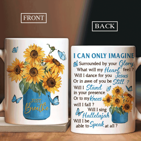 Jesus White Mug- Sunflower pattern, Blue butterfly, Crystal vase- Gift for Christian- I can only imagine - White Mug