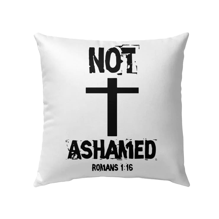 Bible Verse Pillow - Jesus Pillow - Gift For Christian - Not Ashamed Romans 1:16 Pillow