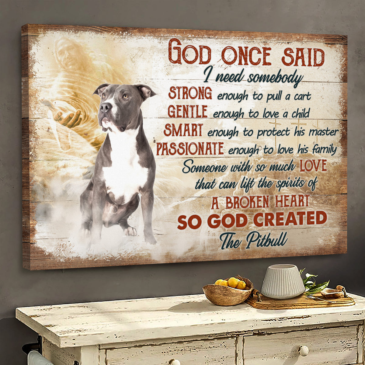 PitBull Landscape Canvas - God once said I Need Someone Strong, Gentle, Smart, Passionate Canvas - Gift For Pit Bull Lover - So God Created The Pitbull Landscape Canvas