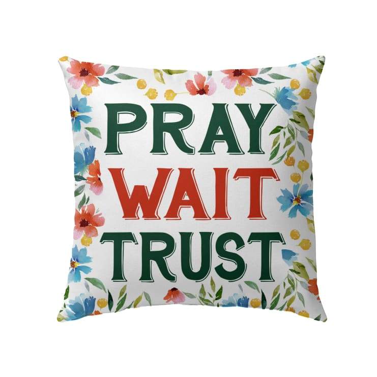 Bible Verse Pillow - Jesus Pillow - Gift For Christian - Pray Wait Trust Christian Pillow