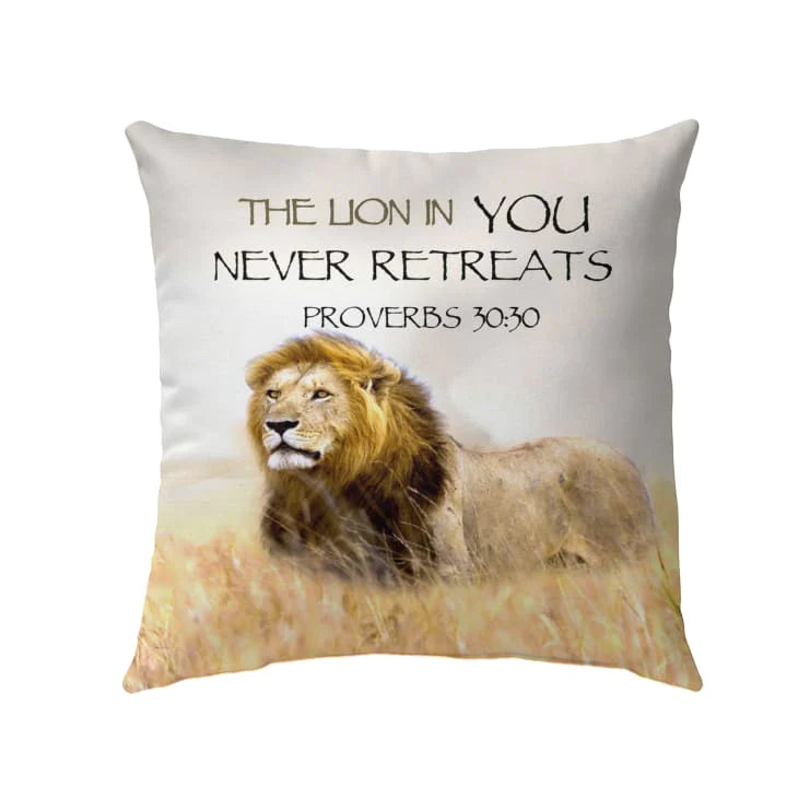 Jesus Pillow - Field, Lion Pillow - Gift For Christan - Proverbs 30:30 The Lion in You never retreats Throw Pillow