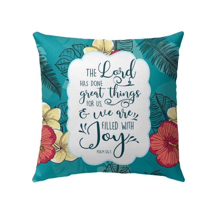 Bible Verse Pillow - Jesus Pillow - Tropical Hibiscus Painting Pillow - Gift For Christan - Psalm 126:3 The LORD has done great things for us Throw Pillow