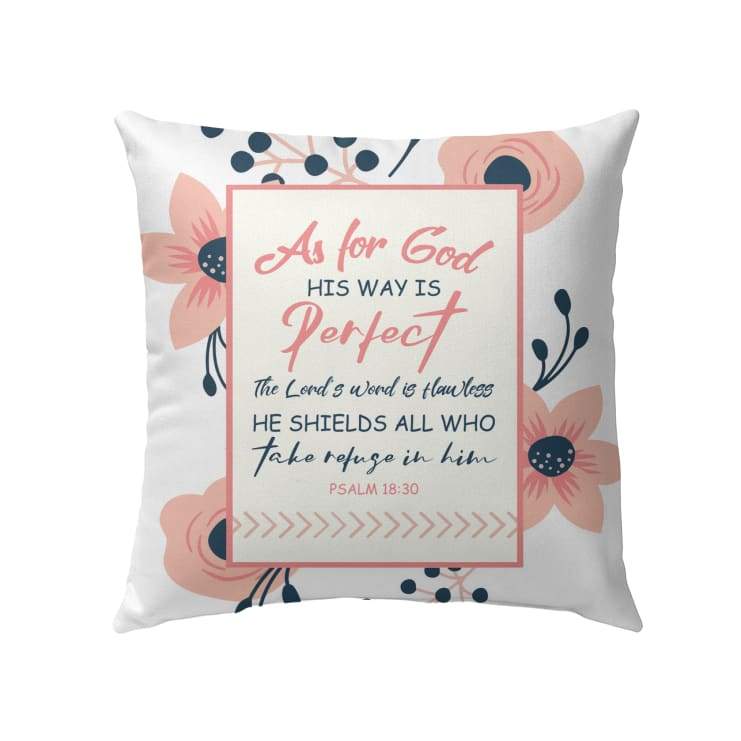 Bible Verse Pillow - Jesus Pillow - Floral Painting Pillow - Gift For Christan - Psalm 18:30 As for God, his way is perfect Throw Pillow
