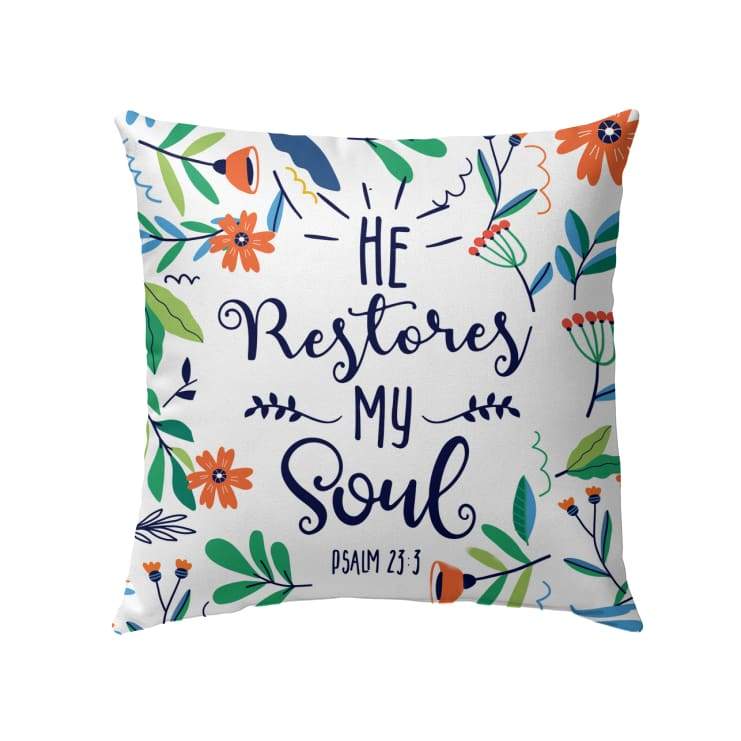 Bible Verse Pillow - Jesus Pillow - Floral Leaf Art Pillow - Gift For Christan - Psalm 23:3 He restores my soul Throw Pillow