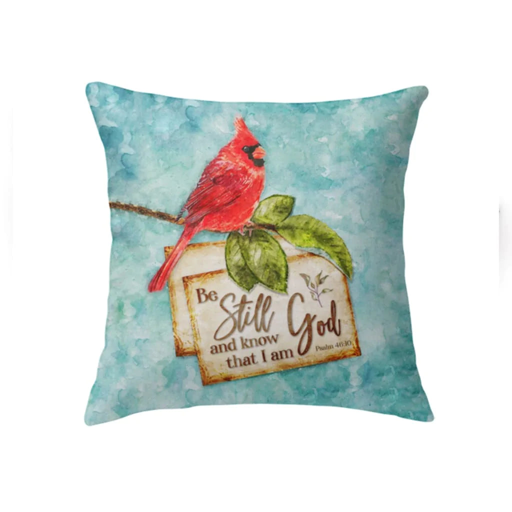 Bible Verse Pillow - Jesus Pillow - Cardinal Pillow - Christmas Gift For Christan - Psalm 46:10 Be still and know that I am God Throw Pillow