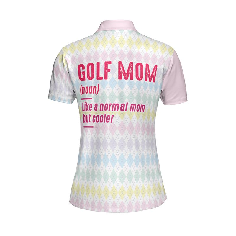 Golf Mom Definition Women Polo Shirt, Like A Normal Mom But Cooler Polo Shirt Perfect Gift Sport For Mother's Day, Mama, Women, Team Golfer