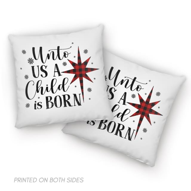 Christmas Pillow - Snowflake, Buffalo Plaid Pillow - Gift Christmas For Friends, Family - Unto us a child is born pillow