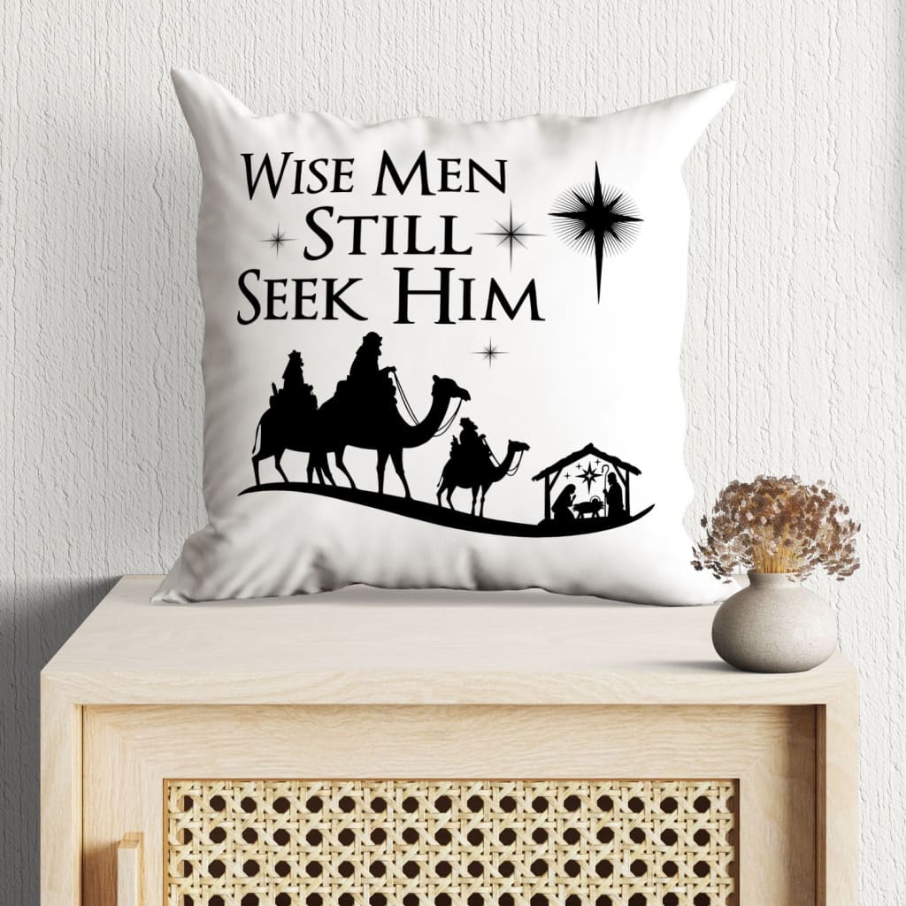 Christian Throw Pillow, Faith Pillow, Jesus Pillow, Inspirational Pillow, Christmas Pillow - Wise Men Still Seek Him