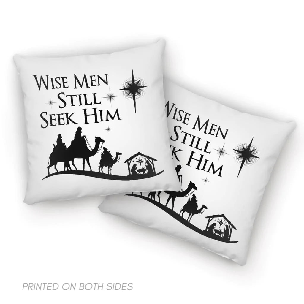 Christian Throw Pillow, Faith Pillow, Jesus Pillow, Inspirational Pillow, Christmas Pillow - Wise Men Still Seek Him
