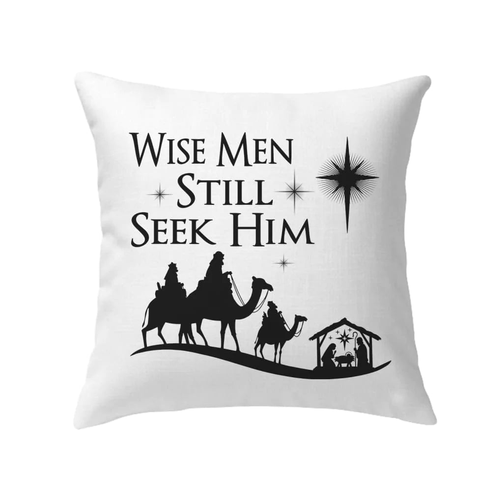 Christian Throw Pillow, Faith Pillow, Jesus Pillow, Inspirational Pillow, Christmas Pillow - Wise Men Still Seek Him