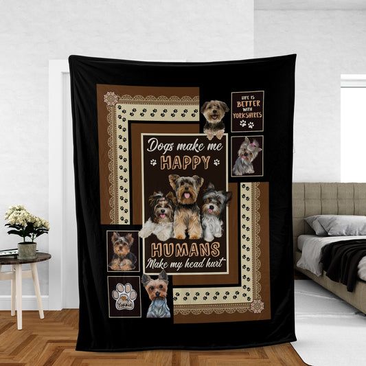 Yorkshire Terrier Blanket, Best Gift For Yorkshire Terrier Mom, Dad Yorkshire Terrier Lover, Dog Lovers - Dogs Make Me Happy Humans Make My Head Hurt