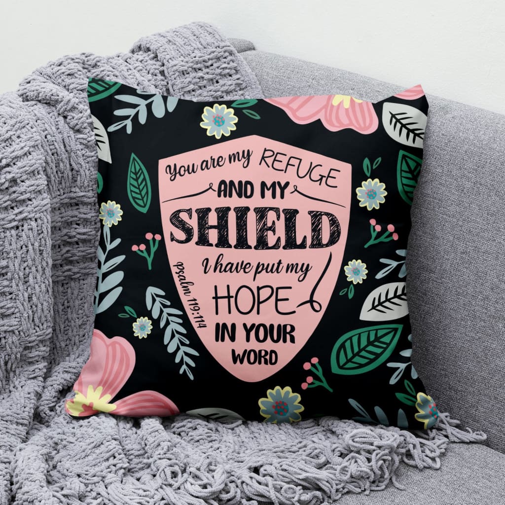 Christian Throw Pillow, Faith Pillow, Jesus Pillow, Psalm 119:114 Bible Verse Pillow - You Are My Refuge And My Shield