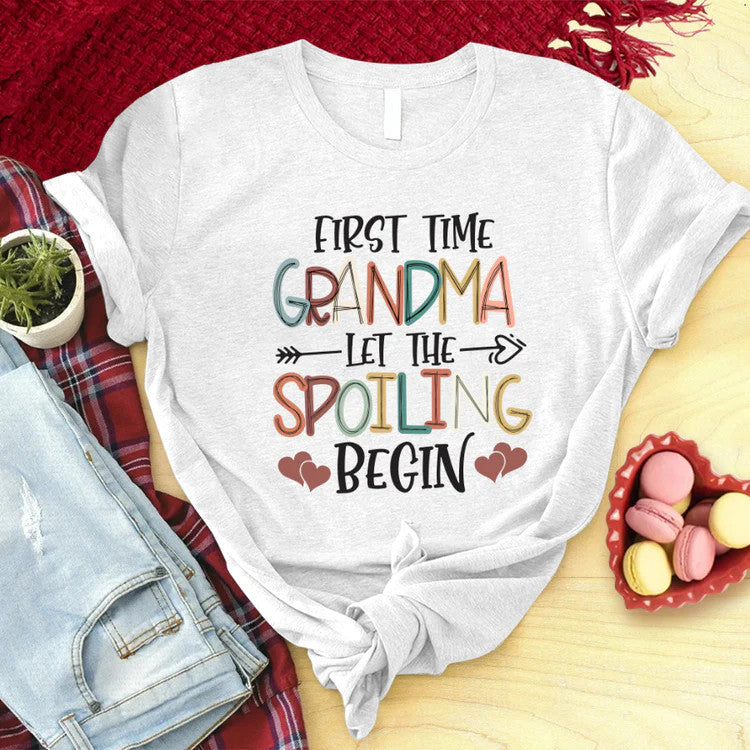First Time Grandma Custom T-Shirt, Let The Spoiling Begin Custom T-Shirt, Mother's Day Personalized T-Shirt- Gift For Granma, Mimi, Nana, Grammy