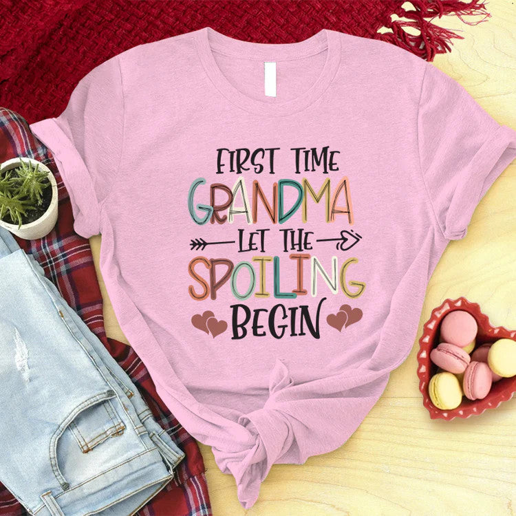 First Time Grandma Custom T-Shirt, Let The Spoiling Begin Custom T-Shirt, Mother's Day Personalized T-Shirt- Gift For Granma, Mimi, Nana, Grammy
