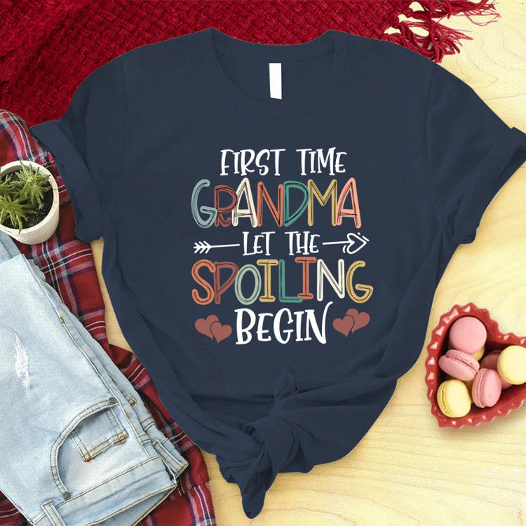 First Time Grandma Custom T-Shirt, Let The Spoiling Begin Custom T-Shirt, Mother's Day Personalized T-Shirt- Gift For Granma, Mimi, Nana, Grammy