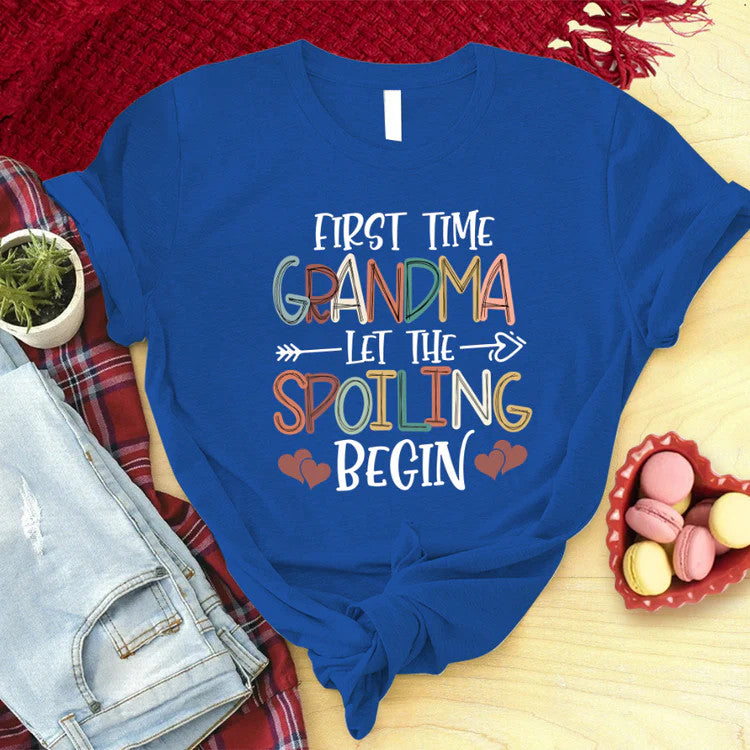 First Time Grandma Custom T-Shirt, Let The Spoiling Begin Custom T-Shirt, Mother's Day Personalized T-Shirt- Gift For Granma, Mimi, Nana, Grammy
