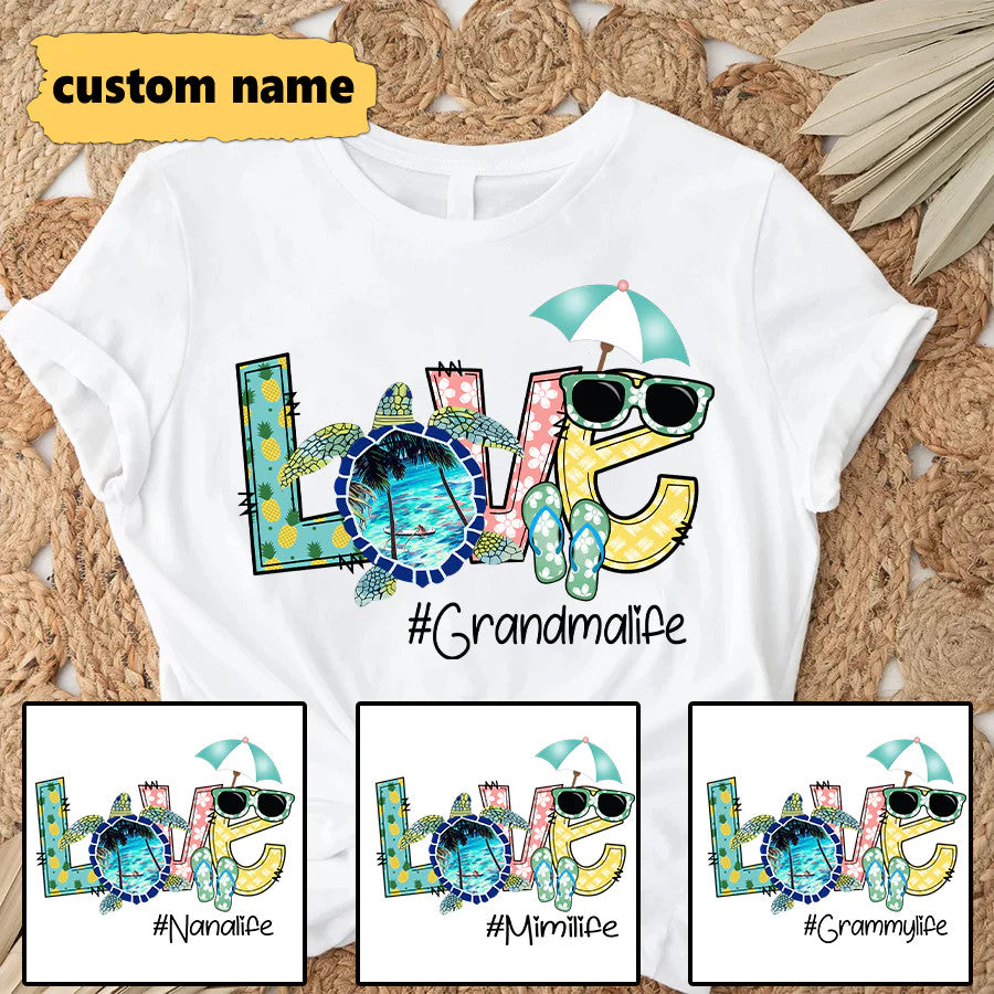 Grandma Life Custom Name T-Shirt, Mother's Day Personalized T-Shirt, Turtles Summer Love Custom T-Shirt - Gift For Granma, Mimi, Nana, Grammy