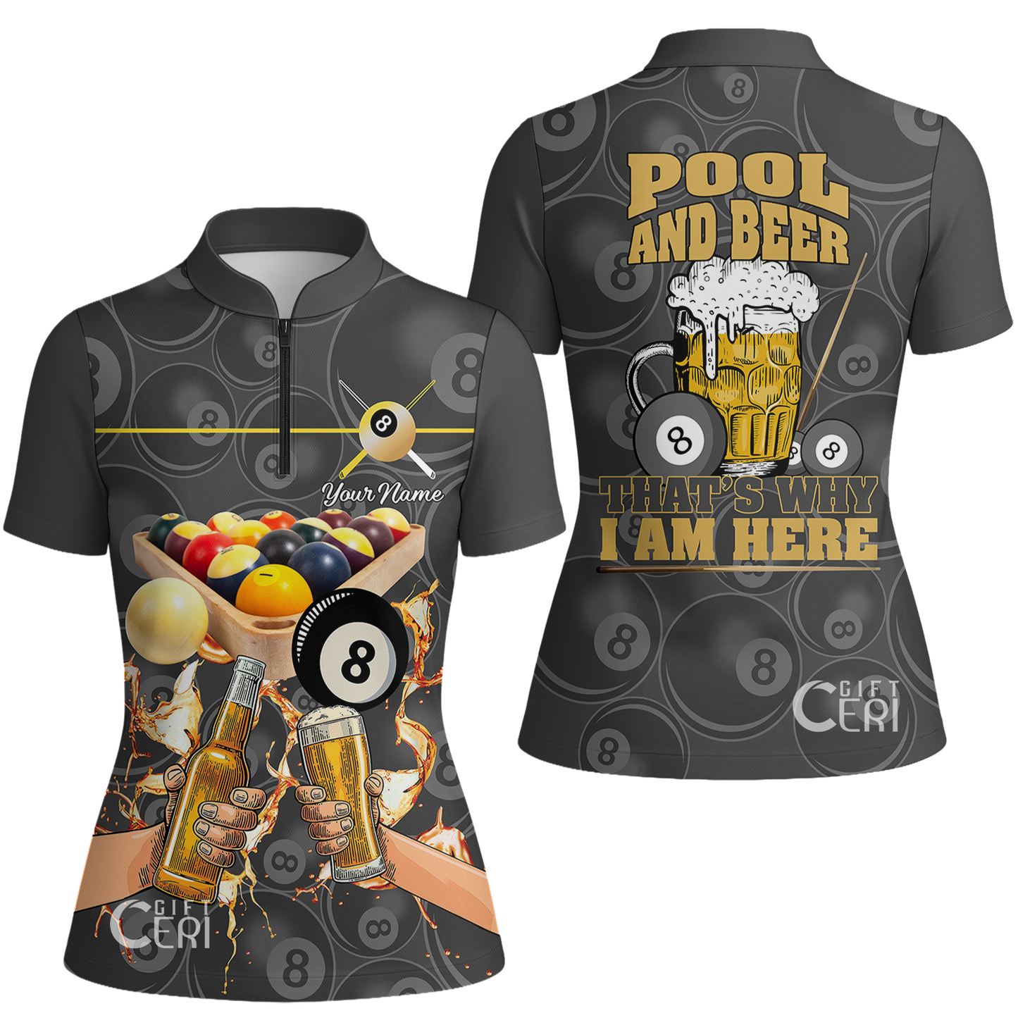 Customized Billiards Stand Collar Quarter Zip Short Sleeve Women's Shirt, Pool And Beer That's Why I Am Here 8 Ball Jersey