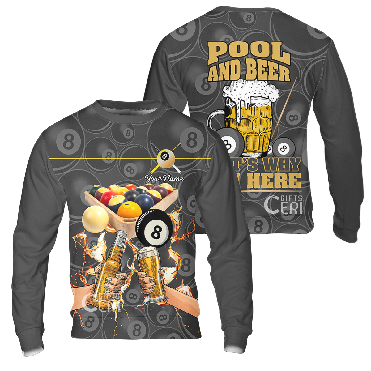 Customized Billiards Sweatshirt, Personalized Pool And Beer That's Why I Am Here 8 Ball Jersey Gift For Billiard Players