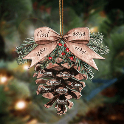 Pinecone God Says You Are Acrylic Ornament, Perfect Christmas Gift For Family, Friends