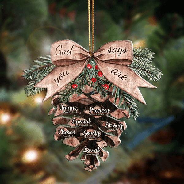 Pinecone God Says You Are Acrylic Ornament, Perfect Christmas Gift For Family, Friends