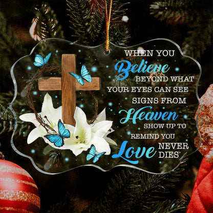 Lily Flower Wooden Cross Blue Butterfly When You Believe Acrylic Ornament, Christmas Gift For Family, Friends