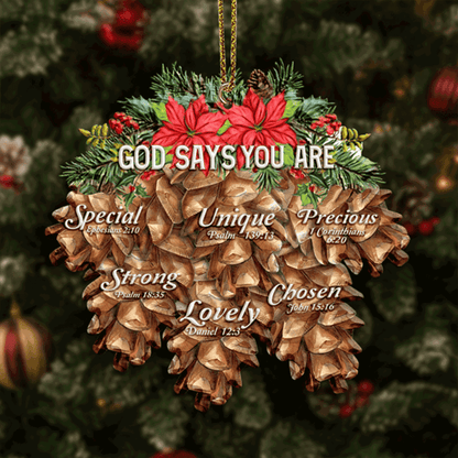 Christmas Loral Pinecones God Says You Are Acrylic Ornament For Christmas Holiday Decor