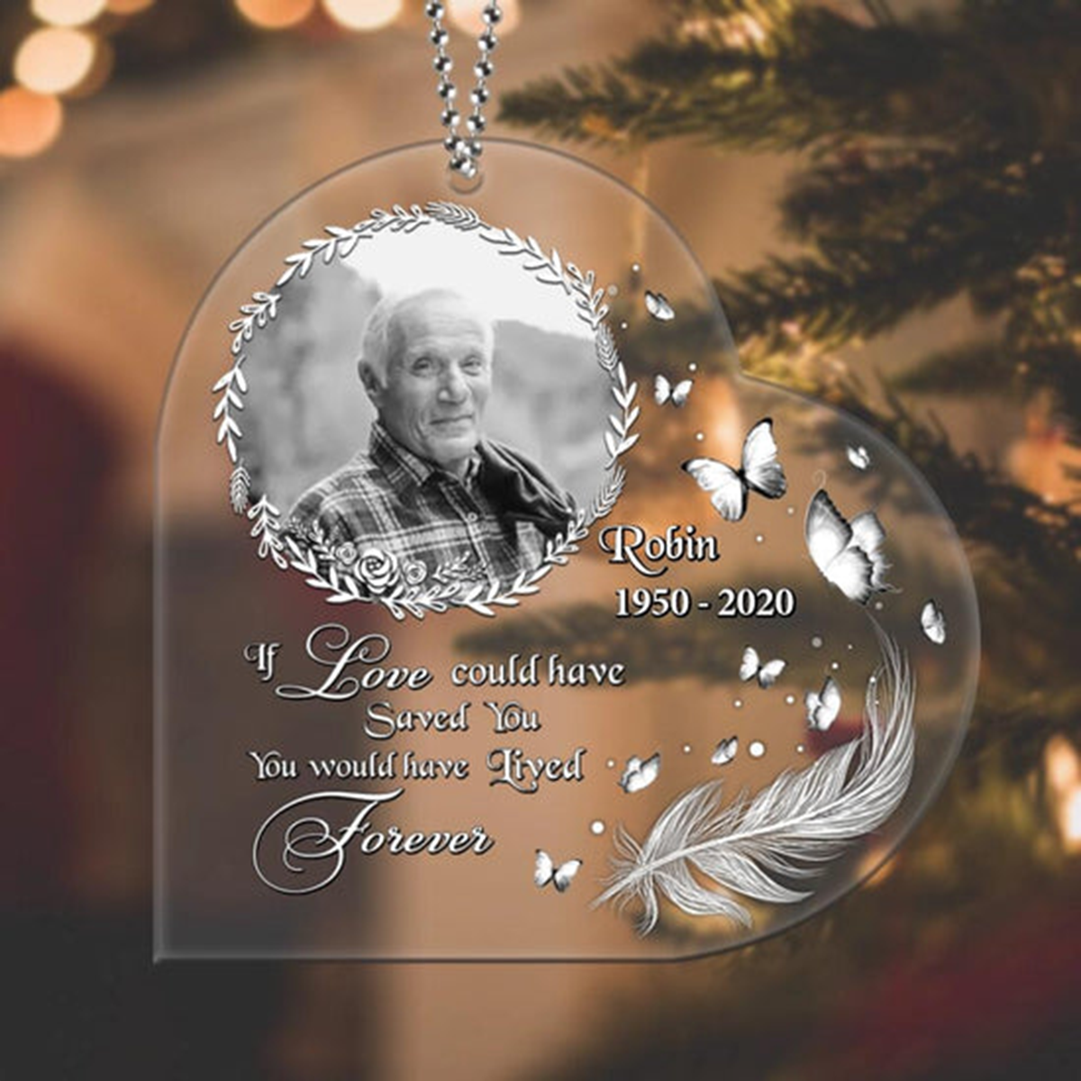 Personalized Dad Grandpa Heart Memorial Acrylic Ornament If Love Could Have Saved You, Memorial Gift For Family, Friends