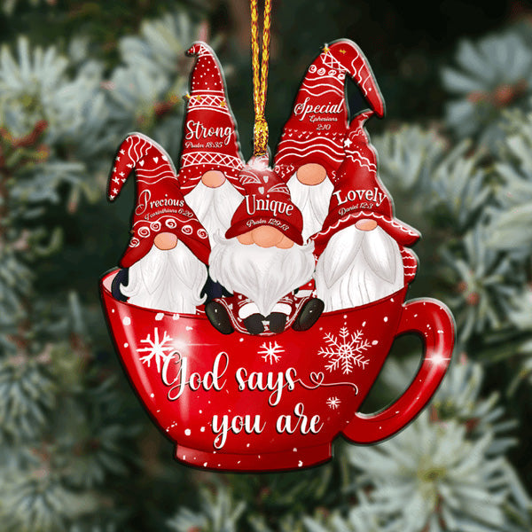 Cup Of Gnomes God Says You Are Acrylic Ornament, Perfect Christmas Gift For Family, Friends