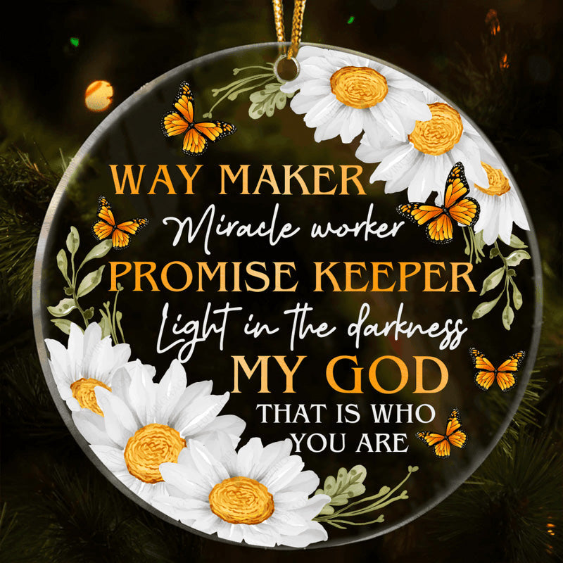 Daisy Butterlfy Way Maker My God Acrylic Ornament, Perfect Christmas Gift For Family, Friends, Holiday Decor