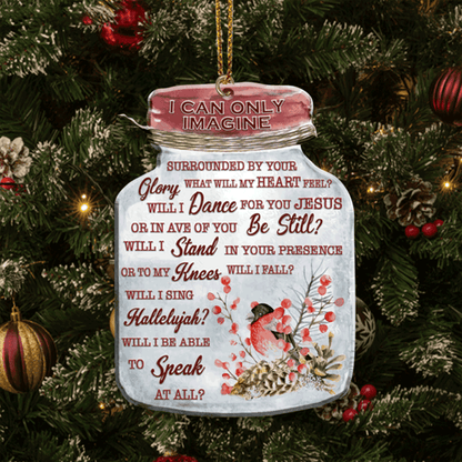 Christmas Floral Bird Mason Jar I Can Only Imagine Acrylic Ornament For Christian, God Faith Believers Ornament