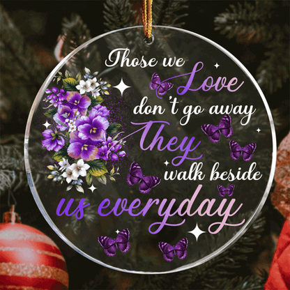 Purple Flower Butterfly Those We Love Don't Go Away Acrylic Ornament, Perfect Christmas Tree Decor