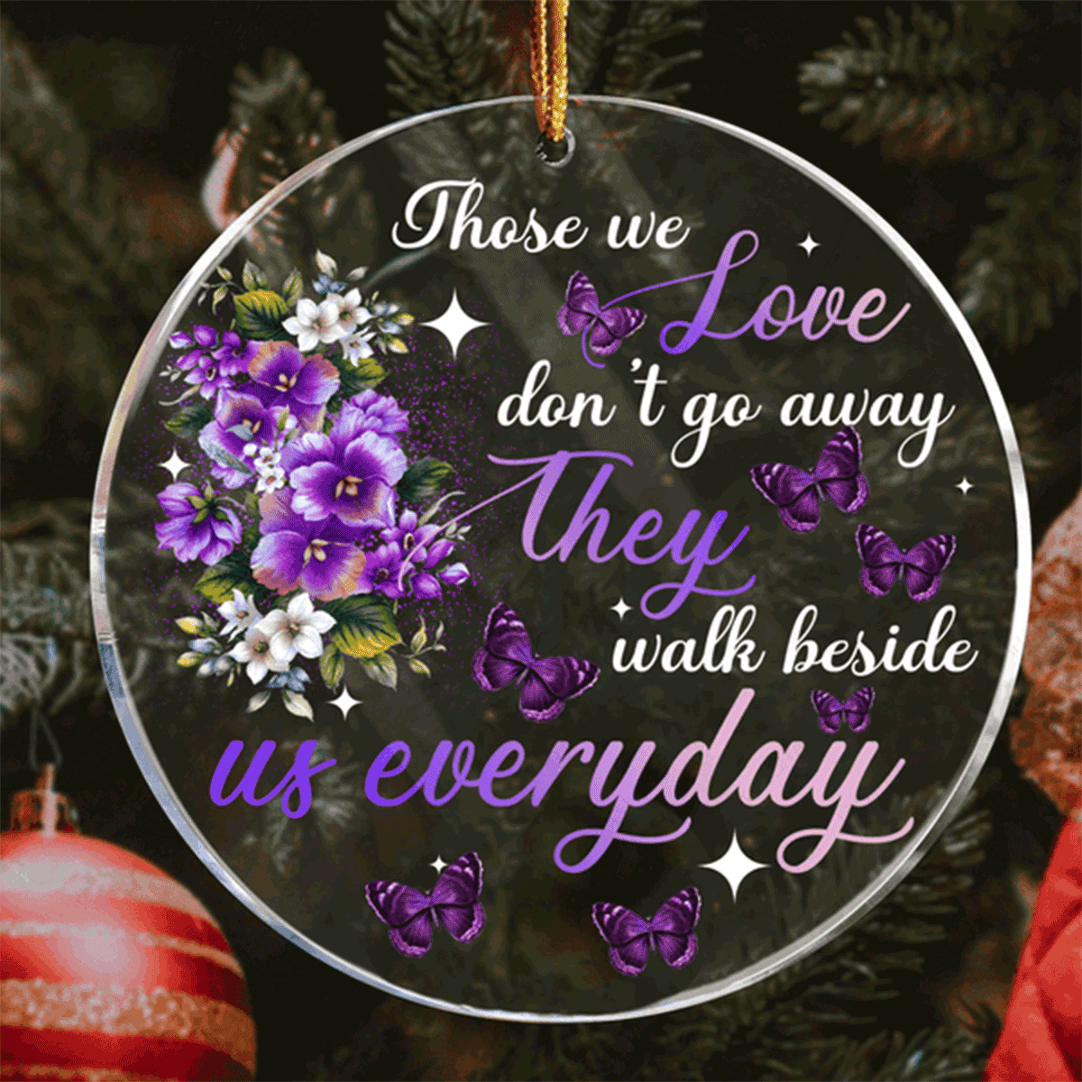 Purple Flower Butterfly Those We Love Don't Go Away Acrylic Ornament, Perfect Christmas Tree Decor