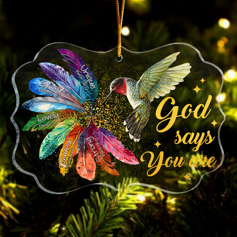 Hummingbird Colorful Feather God Says You Are Acrylic Ornament, Perfect Christmas Gift For Family, Friends, Holiday Decor