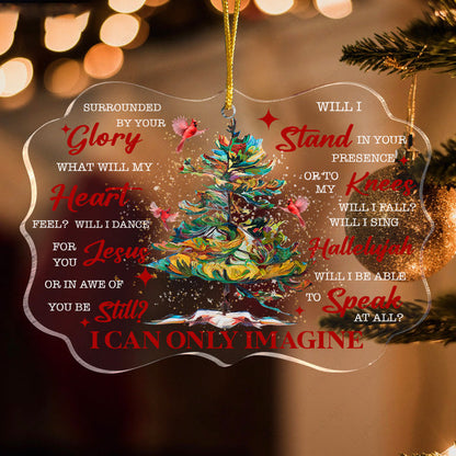 Christmas Pine And Cardinals I Can Only Imagine Acrylic Ornament, Christmas Gift For Family, Friends