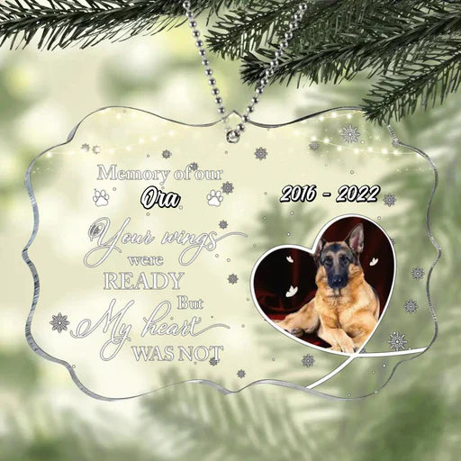 Personalized Dog Memorial Acrylic Ornament Your Wings Were Ready, Custom Memorial Gift For Dog Mom Dad Family