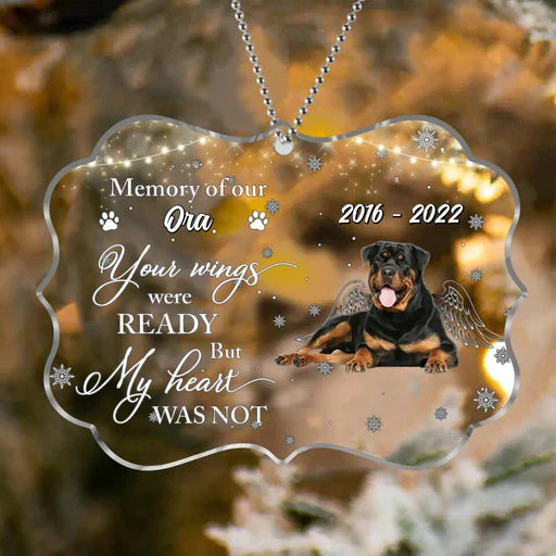 Personalized Dog Memorial Acrylic Ornament Your Wings Ready My Heart Not, Memorial Gift For Dog Mom Dad Family