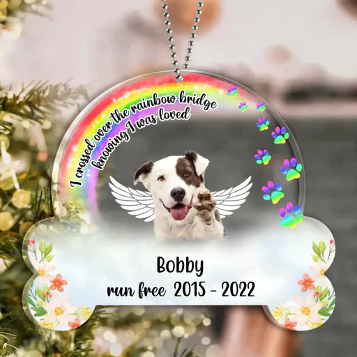 Personalized Dog Rainbow Memorial Acrylic Ornament I Crossed Over Rainbow Bridge, Memorial Gift For Dog Mom Dad Family