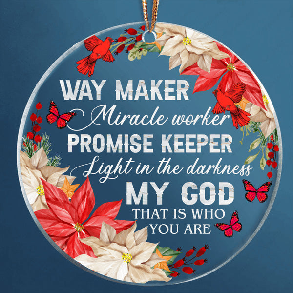 Poinsettia Floral Cardinal Butterfly Way Maker My God Acrylic Ornament, Perfect Christmas Gift For Family, Friends, Holiday Decor