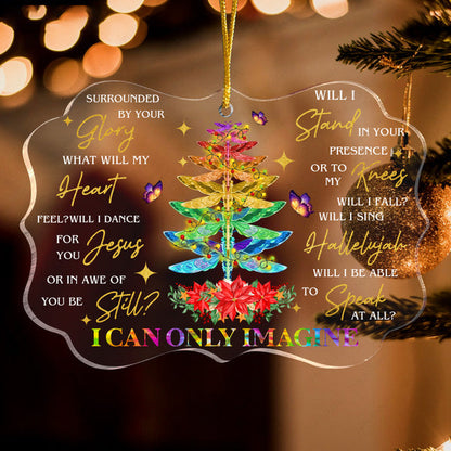 Colorful Dragonfly Christmas Pine Butterfly I Can Only Imagine Acrylic Ornament, Christmas Gift For Family, Friends