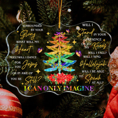 Colorful Dragonfly Christmas Pine Butterfly I Can Only Imagine Acrylic Ornament, Christmas Gift For Family, Friends