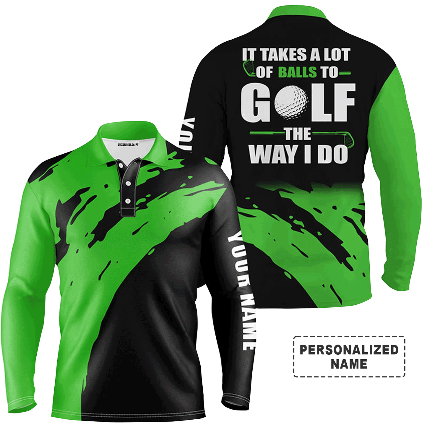 Custom Golf Long Sleeve Men Polo Shirt- Funny Custom Name Apparel,It Takes A Lot Of Balls To Golf The Way I Do Men Golf Polo Shirt For Men, Golf Lover