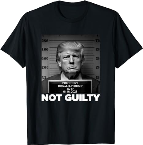 Trump Not Guilty Mug Shot Free Trump I Stand With Trump T-Shirt