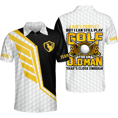 I Ain't Perfect But I Can Still Play Golf Polo Shirt, Black And White Golfing Shirt For Men, Best Gift For Men