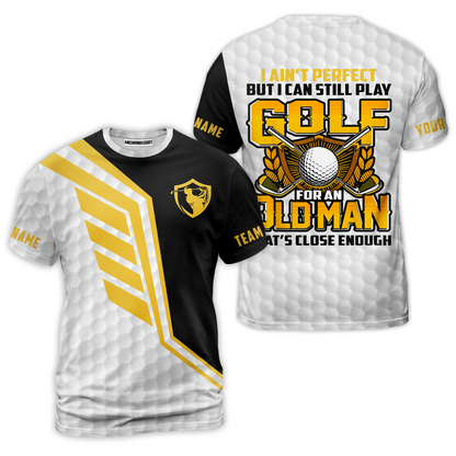 I Ain't Perfect But I Can Still Play Golf Polo Shirt, Black And White Golfing Shirt For Men, Best Gift For Men