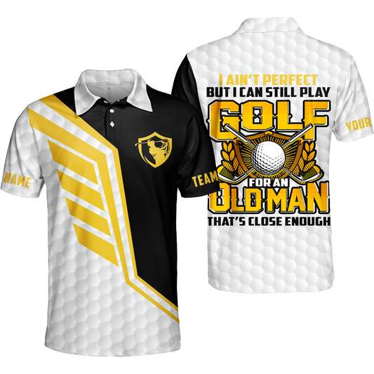 I Ain't Perfect But I Can Still Play Golf Polo Shirt, Black And White Golfing Shirt For Men, Best Gift For Men