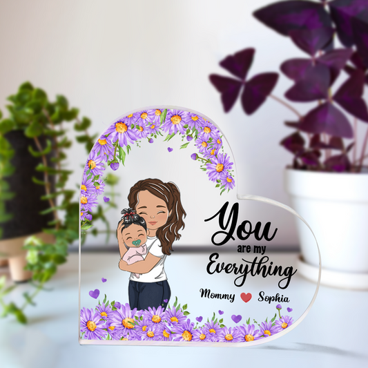 Personalized Gift For First Mom, You Are My Everything For Mom And Baby Newborn Heart Shaped Acrylic Plaque - HN40