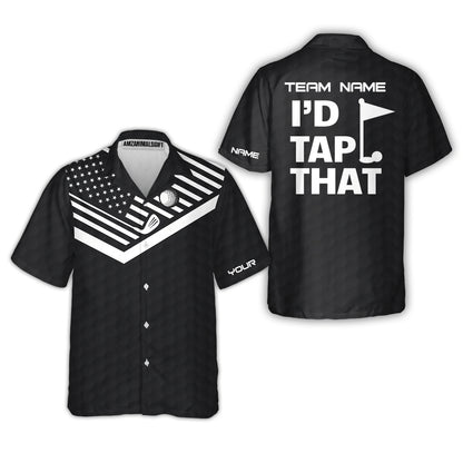 Personalized Golf American Flag Golf Hawaiian Shirt, I'd Tap That Golf Custom Shirt For Golf Players, Gift For Golfers