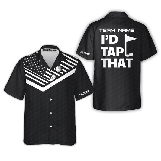 Personalized Golf American Flag Golf Hawaiian Shirt, I'd Tap That Golf Custom Shirt For Golf Players, Gift For Golfers